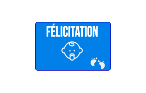 
			                        			Félicitation naissance garcon
